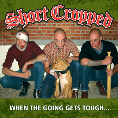 Short Cropped "When The Going Gets Tough..." LP